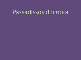 Passadissos d*ombra - Els nostres treballs. 4t ESO