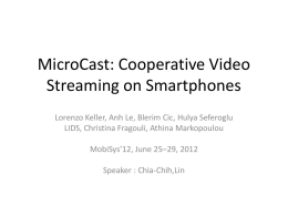 MicroCast-Cooperative Video Streaming on Smartphones