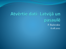 Atvērtie dati- Latvijā un pasaulē