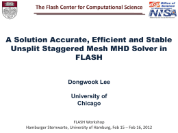 Solution Accurate, Efficient and Stable Unsplit MHD Solvers in FLASH