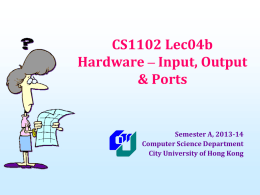 Hardware: Input & Output - Department of Computer Science