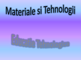 Materiale si Tehnologii