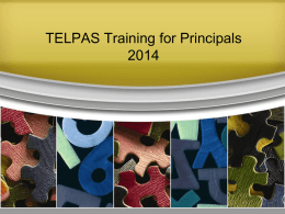 2014 TELPAS Principal Training - Killeen Independent School District