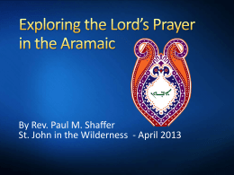 Exploring the Lord*s Prayer in the Aramaic