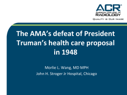 The AMA`s Defeat of President Truman`s Health Care Proposal in 1948