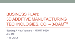 Business Plan: 3D Additive Manufacturing Technologies, Co. * 3