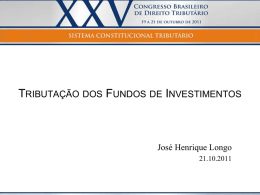 José Henrique Longo – Tributação dos Fundos de