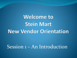 Session 1 - SLIDES ONLY - Stein Mart Vendor Portal
