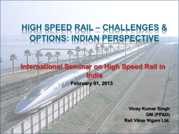 High Speed rail – challenges & options: indian perspective