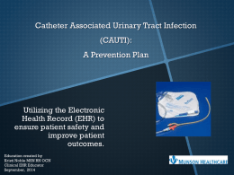 Catheter Associated Urinary Tract Infection (CAUTI): A Prevention Plan