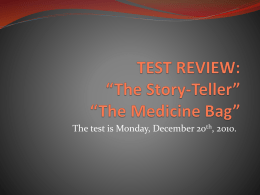 TEST REVIEW: *The Story-Teller* *The Medicine Bag*