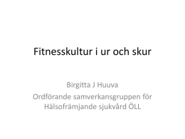 Birgitta J Huuva - Fitnesskultur i ur och skur