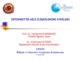 Türkiye`de İnternetin Aile İçi İlişkilere Etkisi