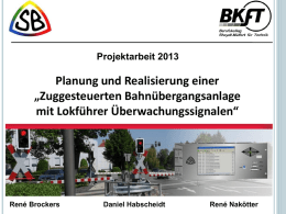 Planung und Realisierung einer &bdquo;Zuggesteuerten