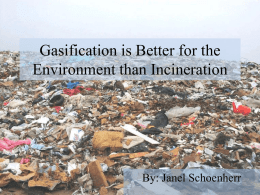 Gasification is more monetarily efficient than incineration