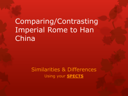 Comparing/Contrasting Rome to Han China