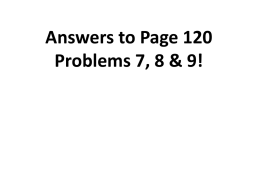 Answers to Page 120 Problems 7, 8 & 9!