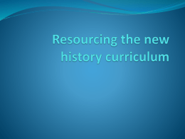 Resourcing the new history curriculum