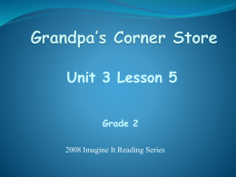 3.5 Grandpa`s Corner Store