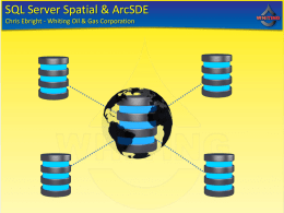 SQL Server Spatial & ArcSDE - Denver Petroleum User Group