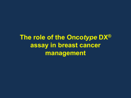 The Role of Oncotype DX® in Breast Cancer Management
