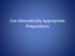 Use Idiomatically Appropriate Prepositions