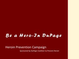 Heroin PowerPoint - DuPage County Regional Office of Education