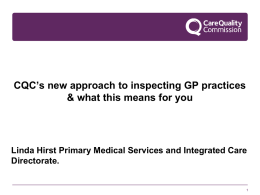 Overview to the new approach to inspecting GP Practices
