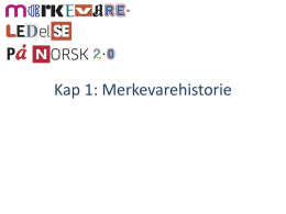 Kap1: Merkevarehistorie - Merkevareledelse på norsk