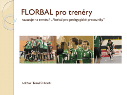 FLORBAL pro trenéry navazuje na seminář „Florbal pro