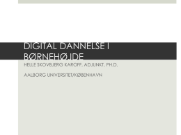 "Digital Dannelse i Børnehøjde", Aalborg Universitet