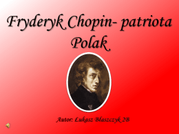 Fryderyk Chopin- patriota Polak