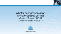 What`s New Presentation: XProtect Corporate, XProtect