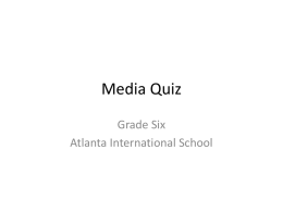 Media Quiz File - Moodle - Atlanta International School