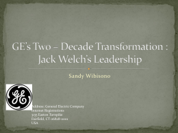 GE`s Two – Decade Transformation : Jack Welch`s Leadership