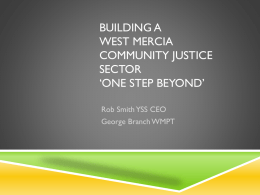 Building a West Mercia Community Justice Sector *One step