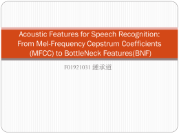 Acoustic Features for Speech Recognition