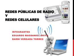 REDES PÚBLICAS DE RADIO y REDES CELULARES