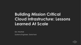 Building Mission Critical Cloud Infrastructure: Lessons