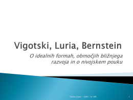 Vigotski, Luria, Bernstein - O idealnih formah, območjih bližnjega