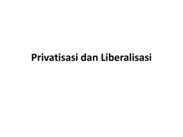 Liberalisasi dan Privatisasi