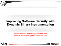 Improving Software Security with Dynamic Binary Instrumentation