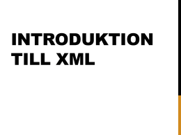 Föreläsning 8 Introduktion till XML