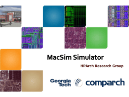 Part IV: 1.5hr: Details of MacSim simulator