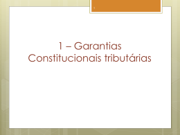 1 - Garantias constitucionais tributárias