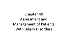Chapter 40 Assessment and Management of Patients With Biliary