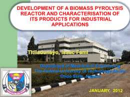Biomass Pyrolysis By Dr. Titiladunayo: Part 2