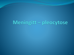 Meningittt * pleocytose