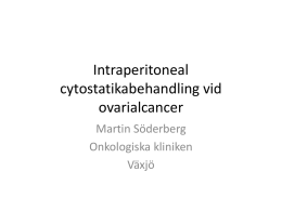 Intraperitoneal cytostatikabehandling vid ovarialcancer, 2012-11-19