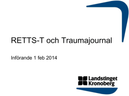 RETTS-T och Traumajournal - Landstinget Kronoberg